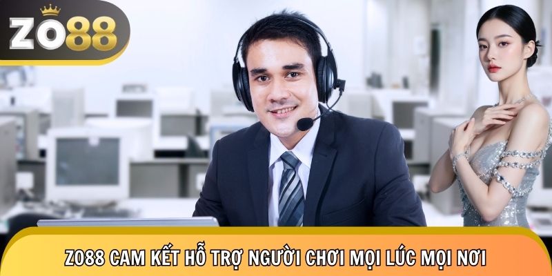 Luôn hỗ trợ người chơi mọi lúc mọi nơi để trải nghiệm cá cược trọn vẹn nhất