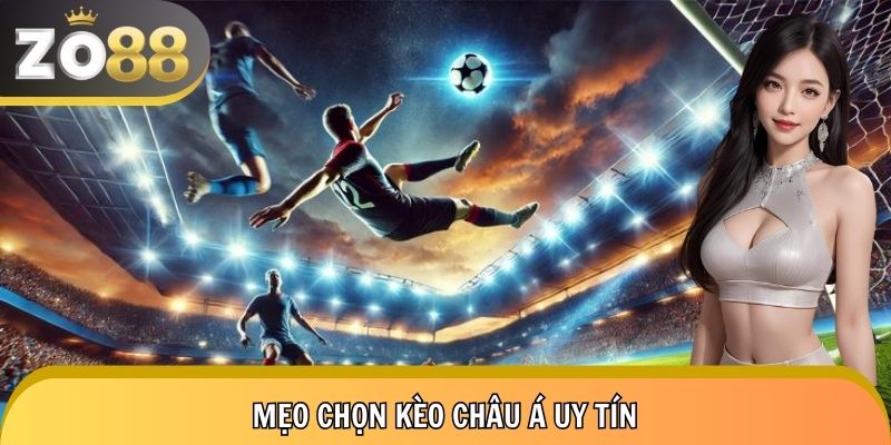 Kinh nghiệm chọn và cược kèo thích hợp