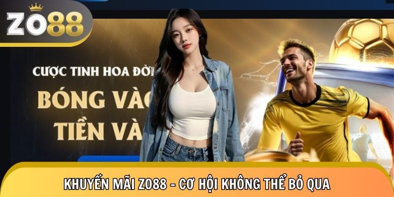 Sơ lược về các chương trình khuyến mãi zo88