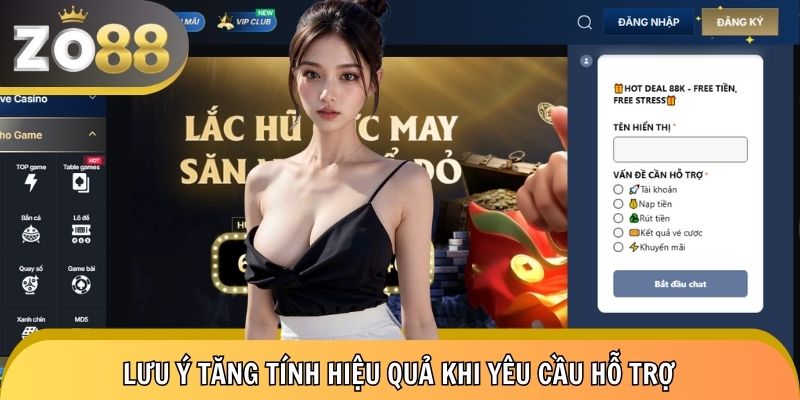 Chú ý quan trọng khi liên hệ đội ngũ hỗ trợ để tăng tính hiệu quả