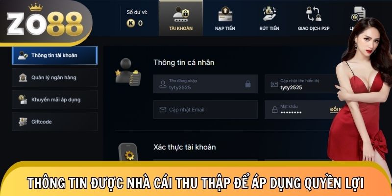 Nhà cái sẽ thu thập những dữ liệu cần thiết để bảo vệ tài khoản