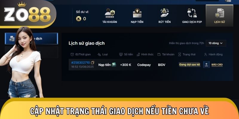 Người chơi có thể xem trạng thái tiền rút nếu chưa thấy tiền về