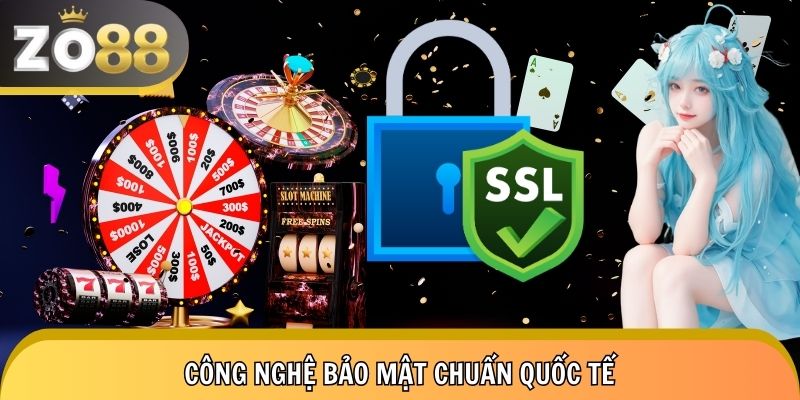 Bảo mật cấp độ quốc tế – An toàn tuyệt đối tại ZO88
